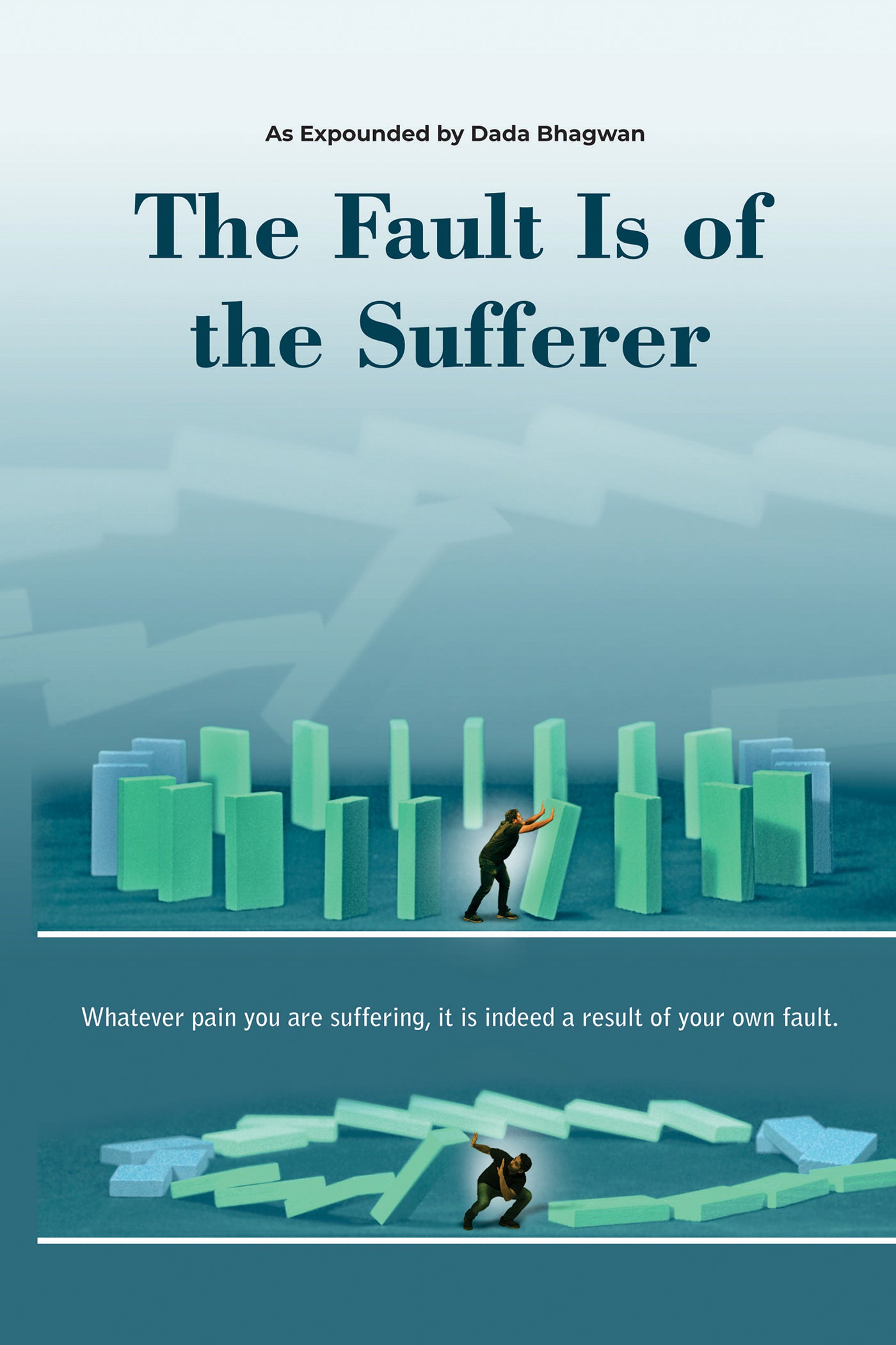 The Fault Is Of The Sufferer